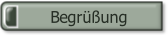 Begrüßung.