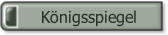 Königsspiegel.